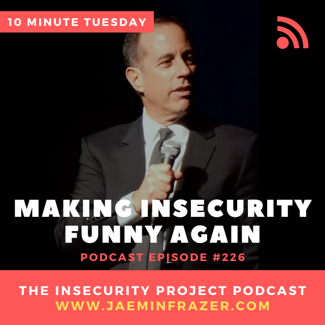 Episode 226. Making insecurity funny again episode artwork