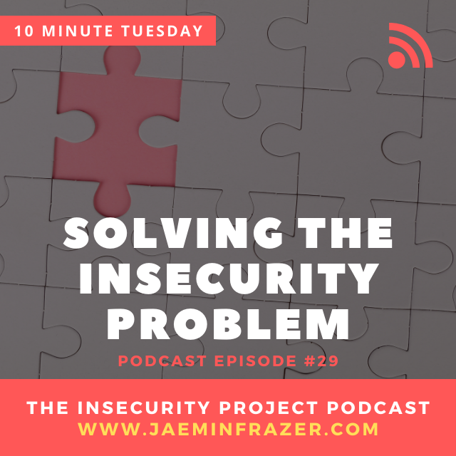Episode 29. 10 minute Tuesday - Solving the insecurity problem episode artwork