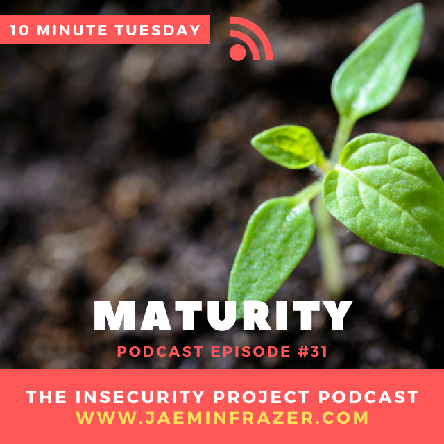 Episode 31. 10 Minute Tuesday - Maturity episode artwork