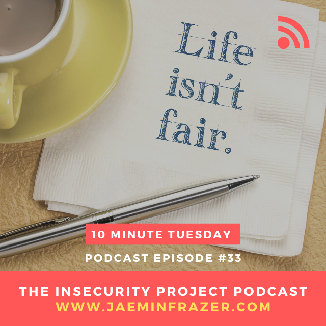 Episode 33. 10 Minute Tuesday - Life is not fair episode artwork