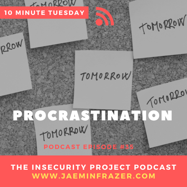 Episode 35. 10 minute Tuesday - Procrastination episode artwork