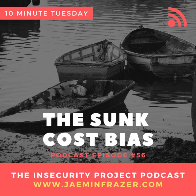Episode 56. 10 minute Tuesday - The sunk cost bias episode artwork