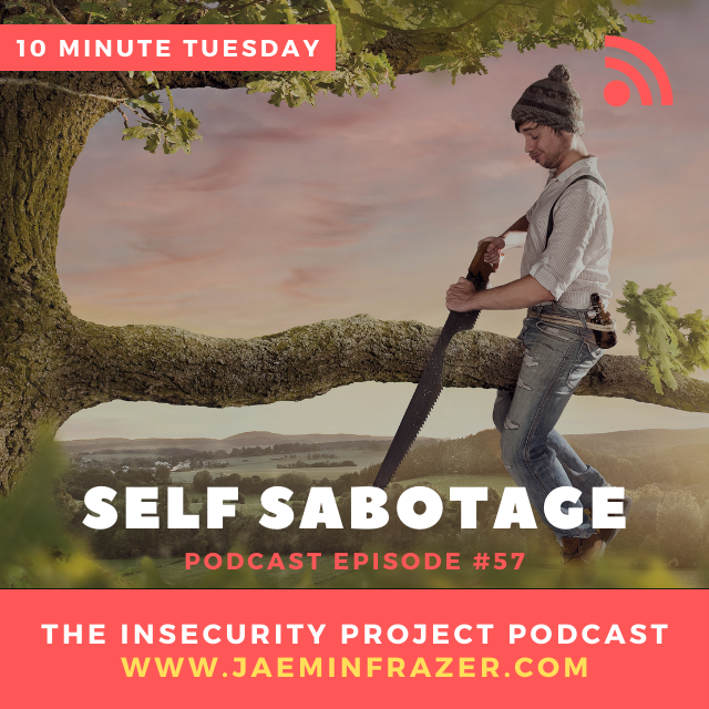 Episode 57. 10 Minute Tuesday - Self Sabotage episode artwork