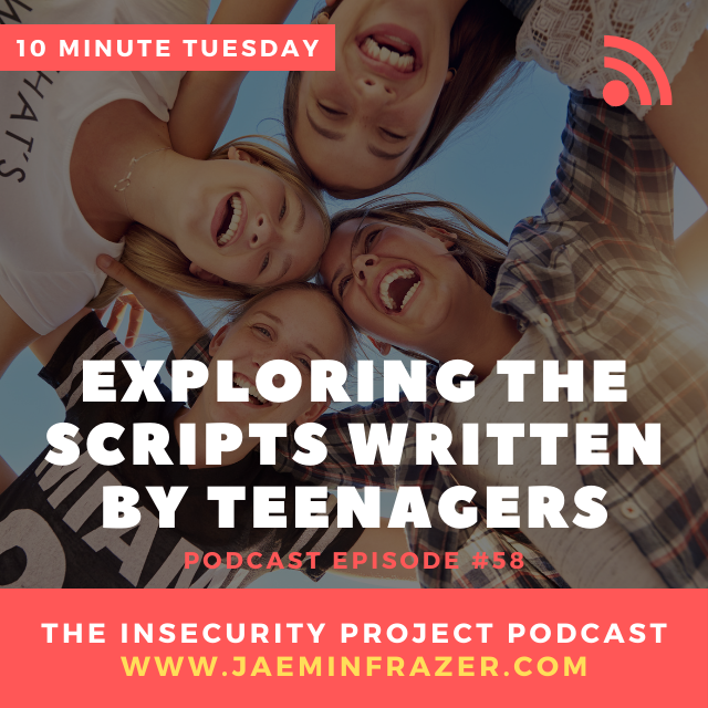 Episode 58. 10 Minute Tuesday - Exploring the scripts written by teenagers. episode artwork