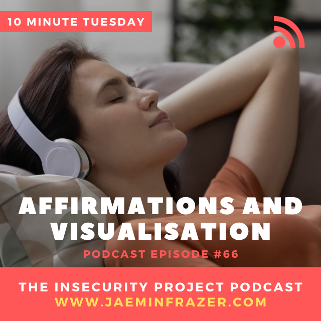 Episode 66. 10 minute Tuesday - Affirmations and visualisations episode artwork