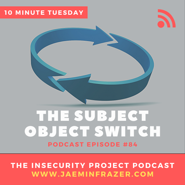 Episode 84. 10 minute Tuesday - The subject object switch episode artwork