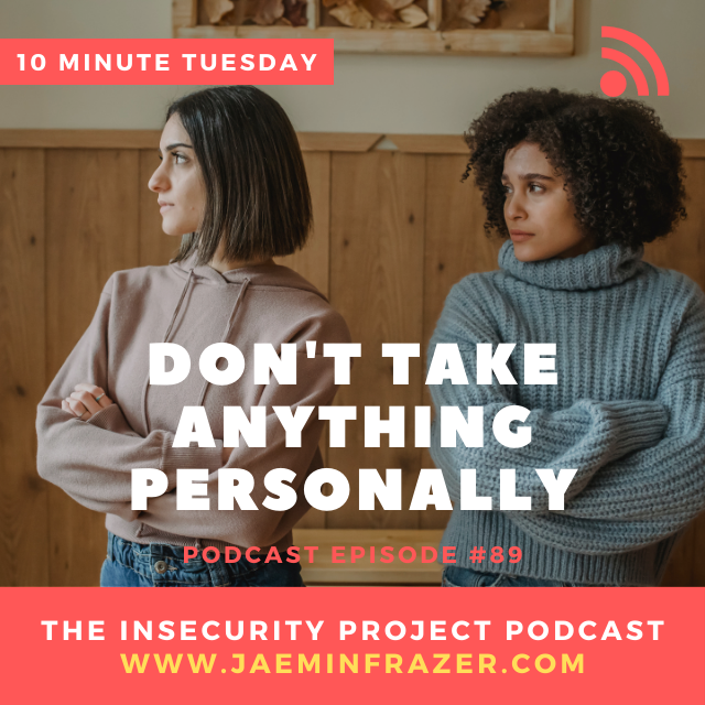 Episode 89. 10 minute Tuesday - Don't take anything personally. episode artwork