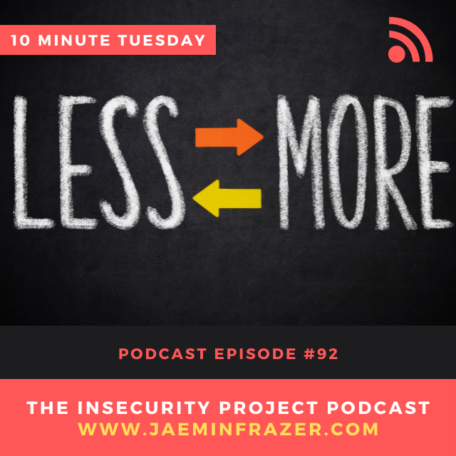 Episode 92. 10 minute Tuesday - Less to more episode artwork