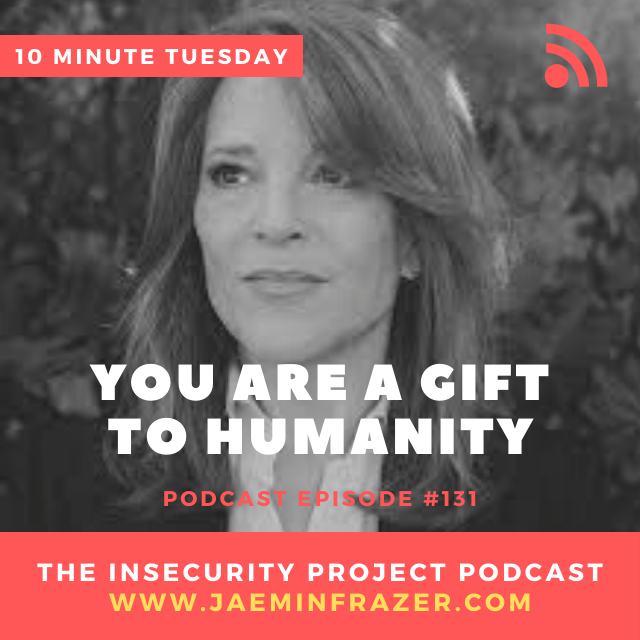 Episode 131. 10 minute Tuesday - You are a gift to humanity episode artwork