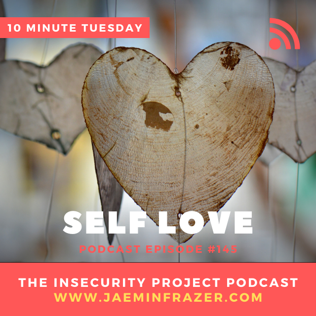 Episode 145. 10 minute Tuesday - Self love episode artwork