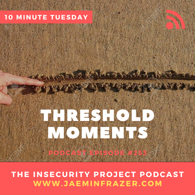Episode 253. Threshold moments episode artwork
