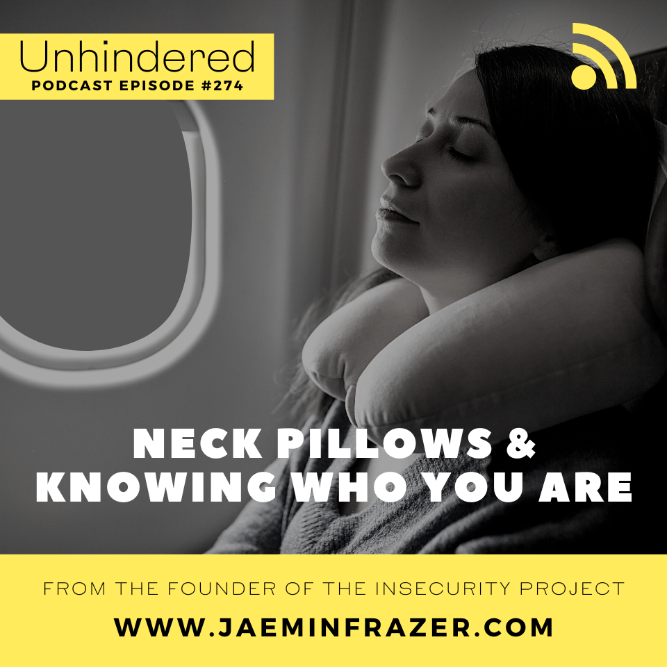 Episode 274. Neck pillows and knowing who you are episode artwork