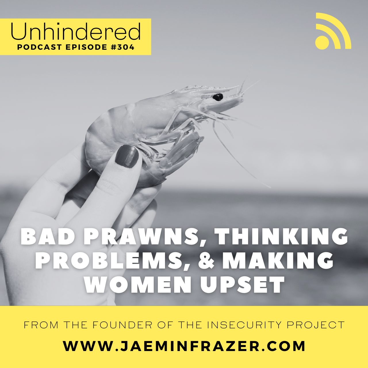 Episode 304. Bad prawns, thinking problems and making women upset episode artwork