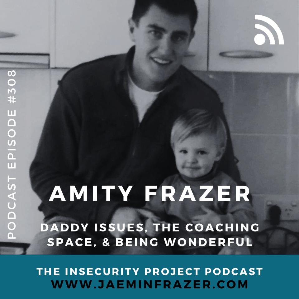 Episode 308. Amity Frazer interview. Daddy issues, the coaching space and being wonderful. episode artwork