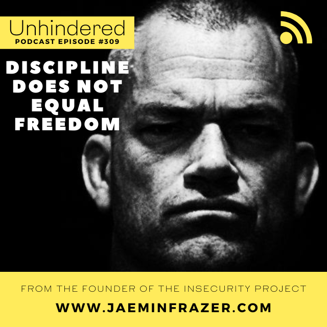 Episode 309. Discipline does not equal freedom episode artwork