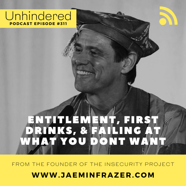 Episode 311. Entitlement, first drinks and failing at what you don't want episode artwork