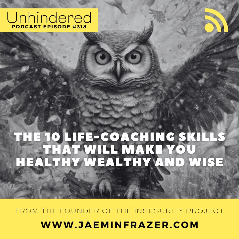 Episode 318. The 10 life-coaching skills that will make you healthy wealthy and wise episode artwork