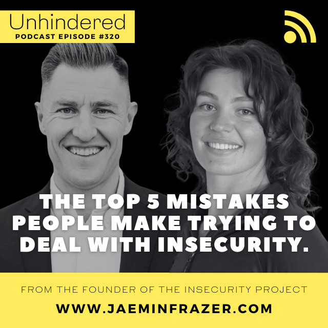 Episode 320. The top 5 mistakes people make trying to deal with insecurity. episode artwork