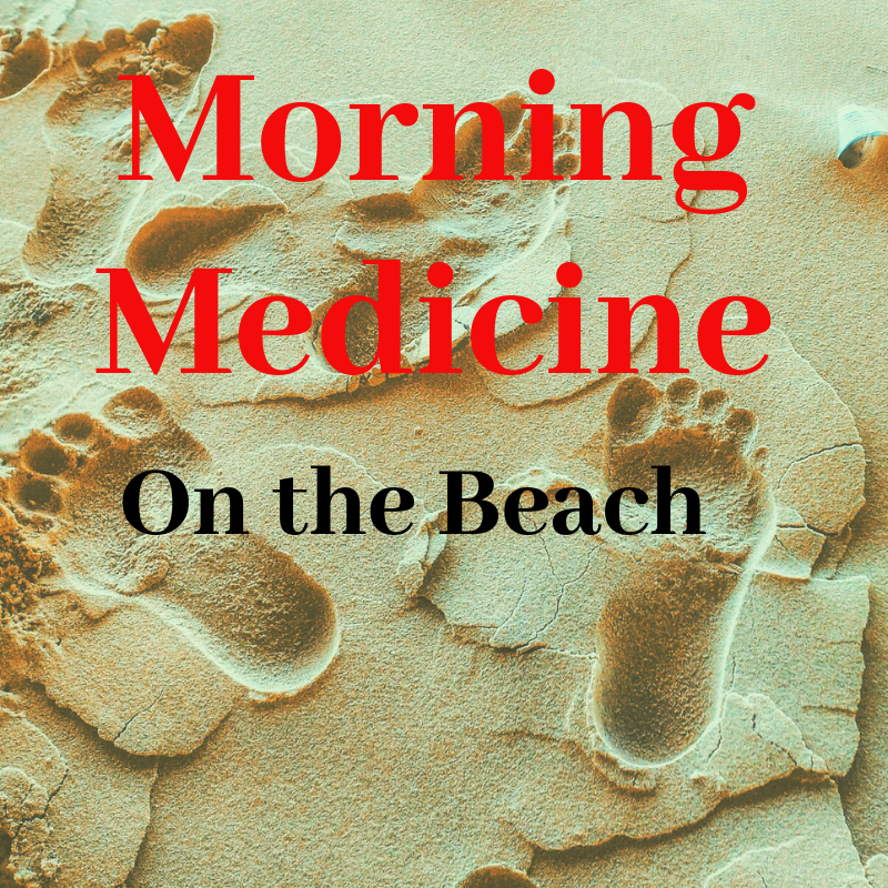 Morning Medicine - Dance on the beach
