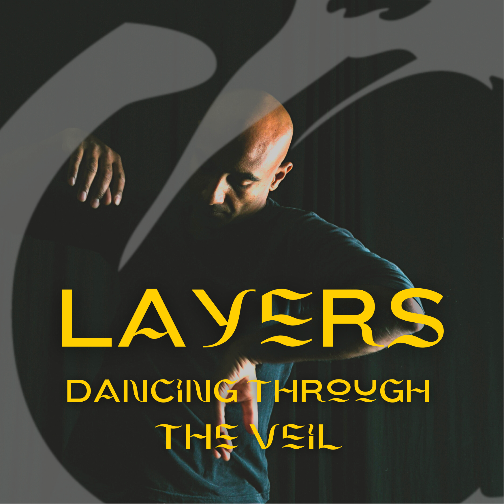 Layers - Dancing Through the Veil