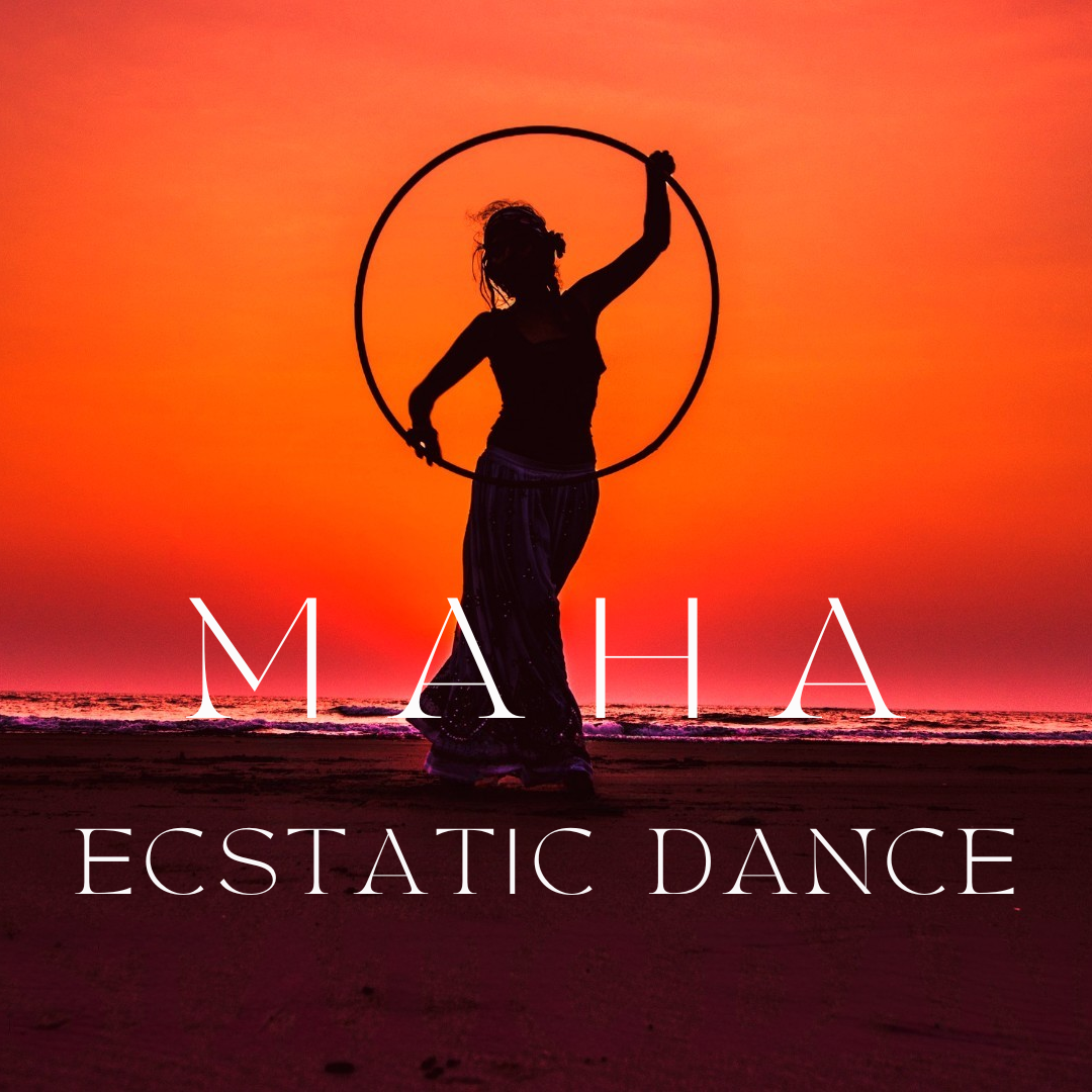 MAHA Ecstatic Dance