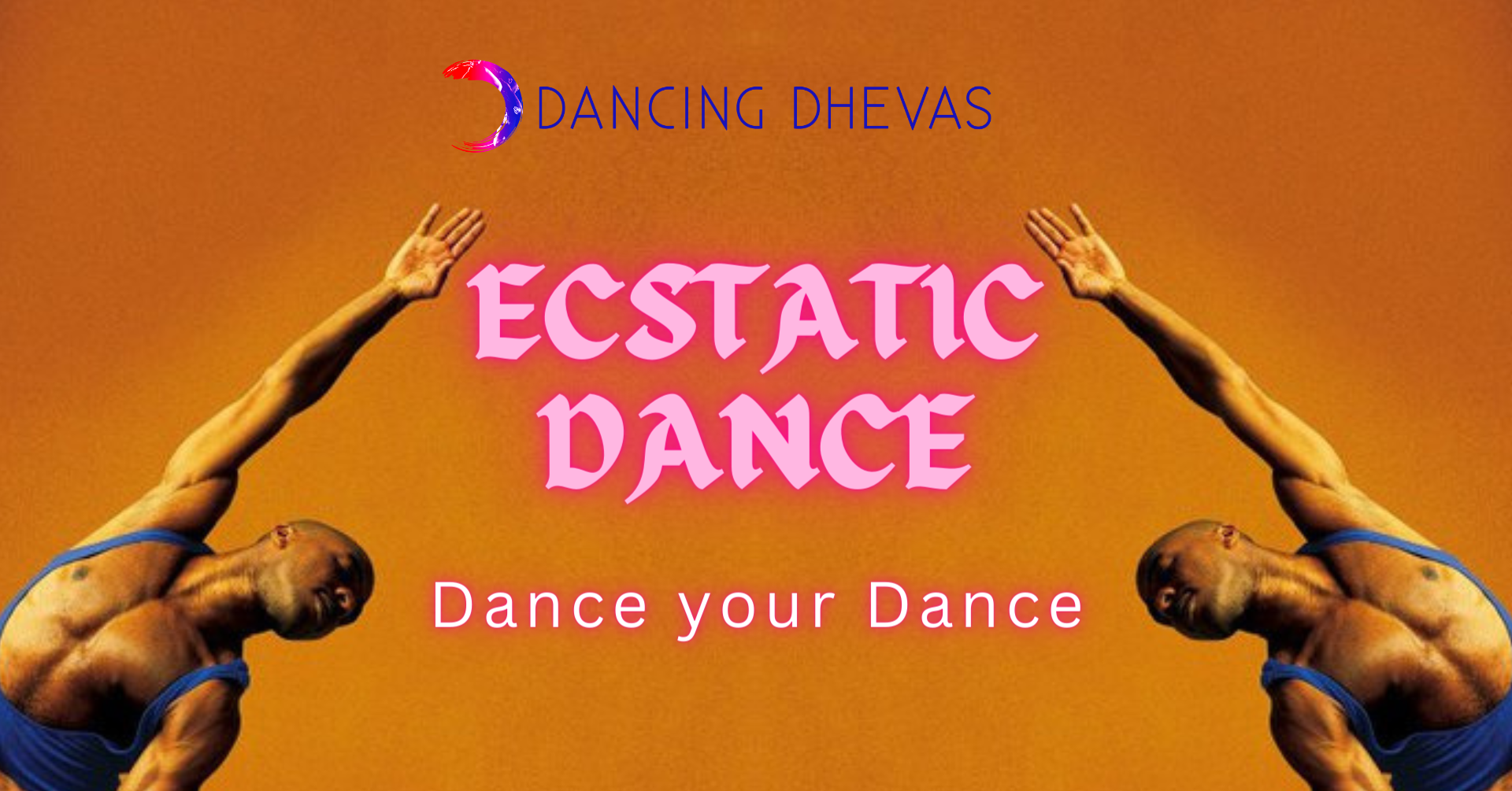 Dancing Dhevas Ecstatic Dance — Dancing Dhevas