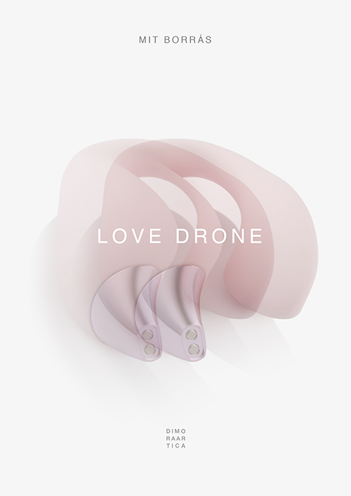 Love_Drone_Mit_Borras_2018_Dimora_Artica.jpg
