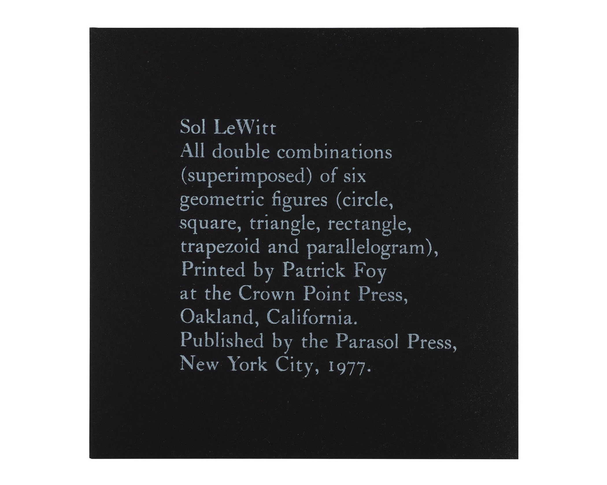 Sol Lewitt, All Double Combinations (Superimposed) of Six Geometric Figures (Circle, Square, Triangle, Rectangle, Trapezoid, and Parallelogram), 1977
