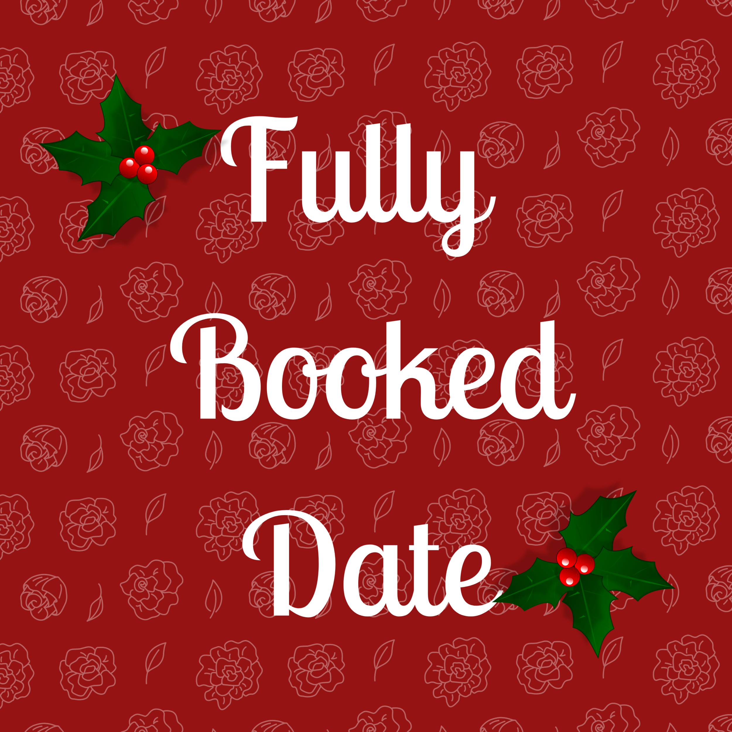 FULLY BOOKED DATE
