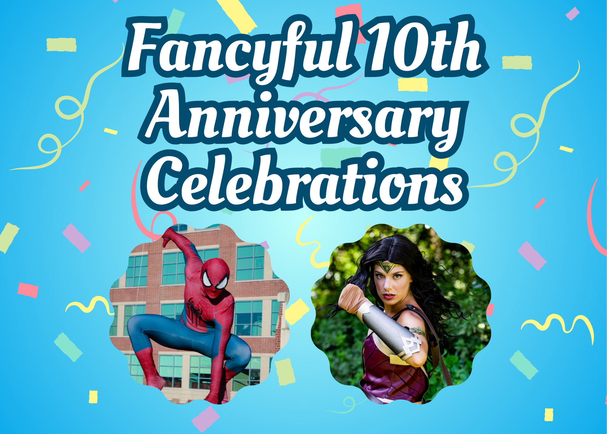 Super-Spider and Wonder Warrior - Fancyful 10th Anniversary Celebrations