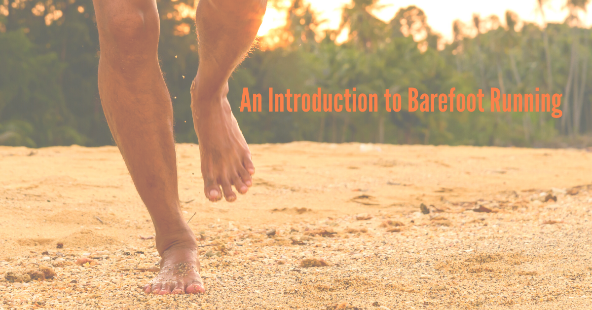 I. Introduction to Barefoot Running