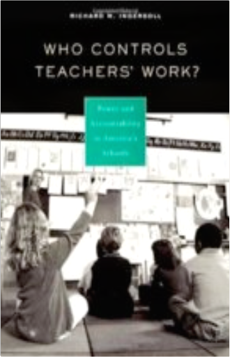 Who Controls Teachers' Work?: Power and Accountability in America's Schools