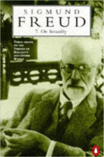 On Sexuality: Three Essays on the Theory of Sexuality and Other Works