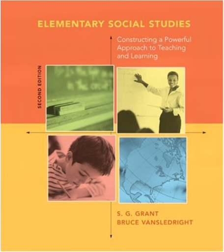 Elementary Social Studies: Constructing a Powerful Approach to Teaching and Learning