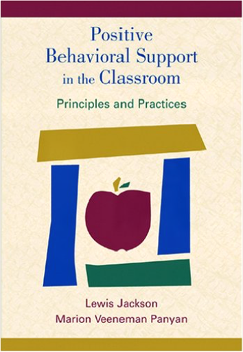 Positive Behavioral Support in the Classroom: Principles and Practices