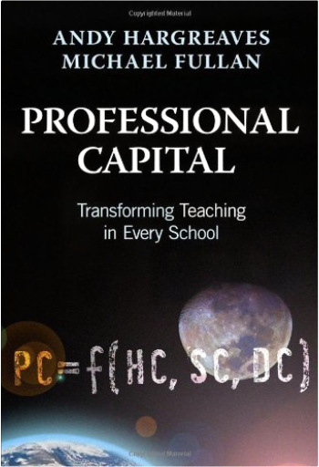 Professional Capital: Transforming Teaching in Every School