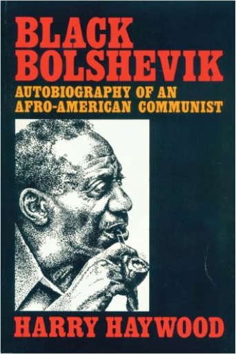 Black Bolshevik: Autobiography of an Afro-American Communist
