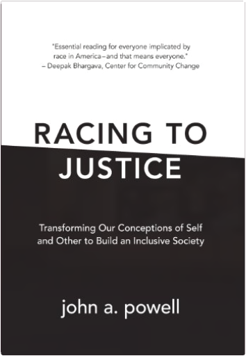Racing to Justice: Transforming Our Conceptions of Self and Other to Build an Inclusive Society