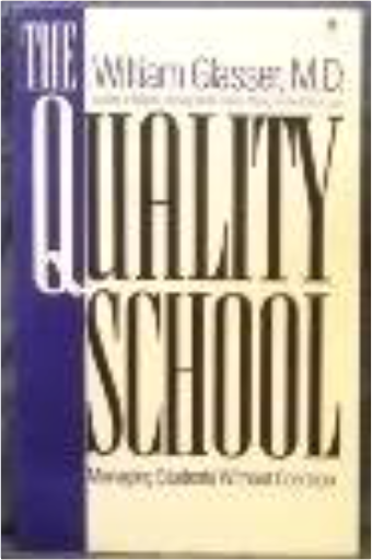 The Quality School: Managing Students Without Coercion