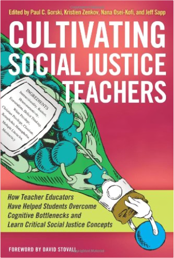 Cultivating Social Justice Teachers: How Teacher Educators Have Helped Students Overcome Cognitive Bottlenecks and Learn Critical Social Justice Concepts