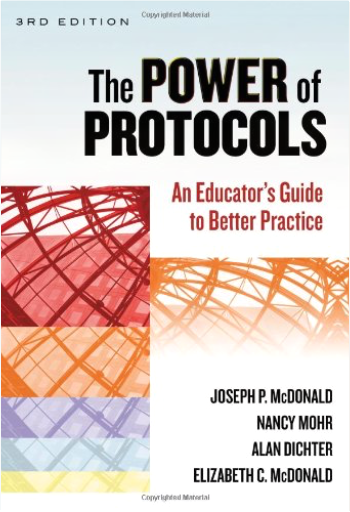 The Power of Protocols: An Educator's Guide to Better Practice, Third Edition
