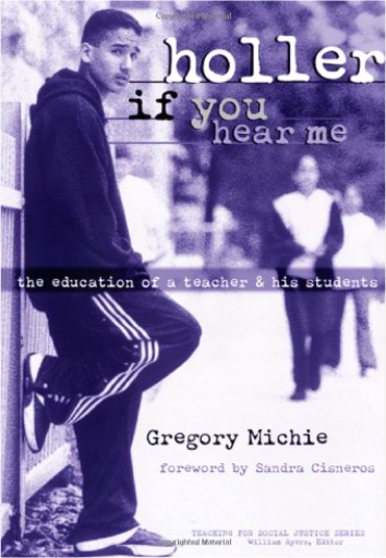 Holler If You Hear Me: The Education of a Teacher and His Students
