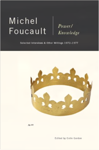 Power/Knowledge: Selected Interviews and Other Writings, 1972-1977