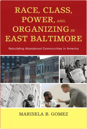 Race, Class, Power, and Organizing in East Baltimore: Rebuilding Abandoned Communities in America