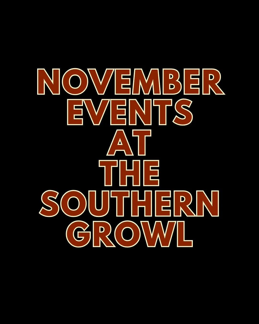 NOVEMBER EVENTS AT THE SOUTHERN GROWL

Thanksgiving Preorders are now available to purchase at the link in our bio!

Wed Nov 5: Silent Book Club with To Be Read Mobile Bookstore, 6-8pm. Hang out for an hour of quiet reading time. Bring a bring or fin
