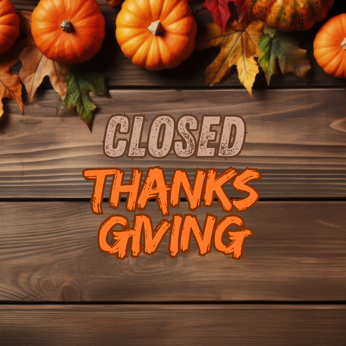 Closed on Thanksgiving