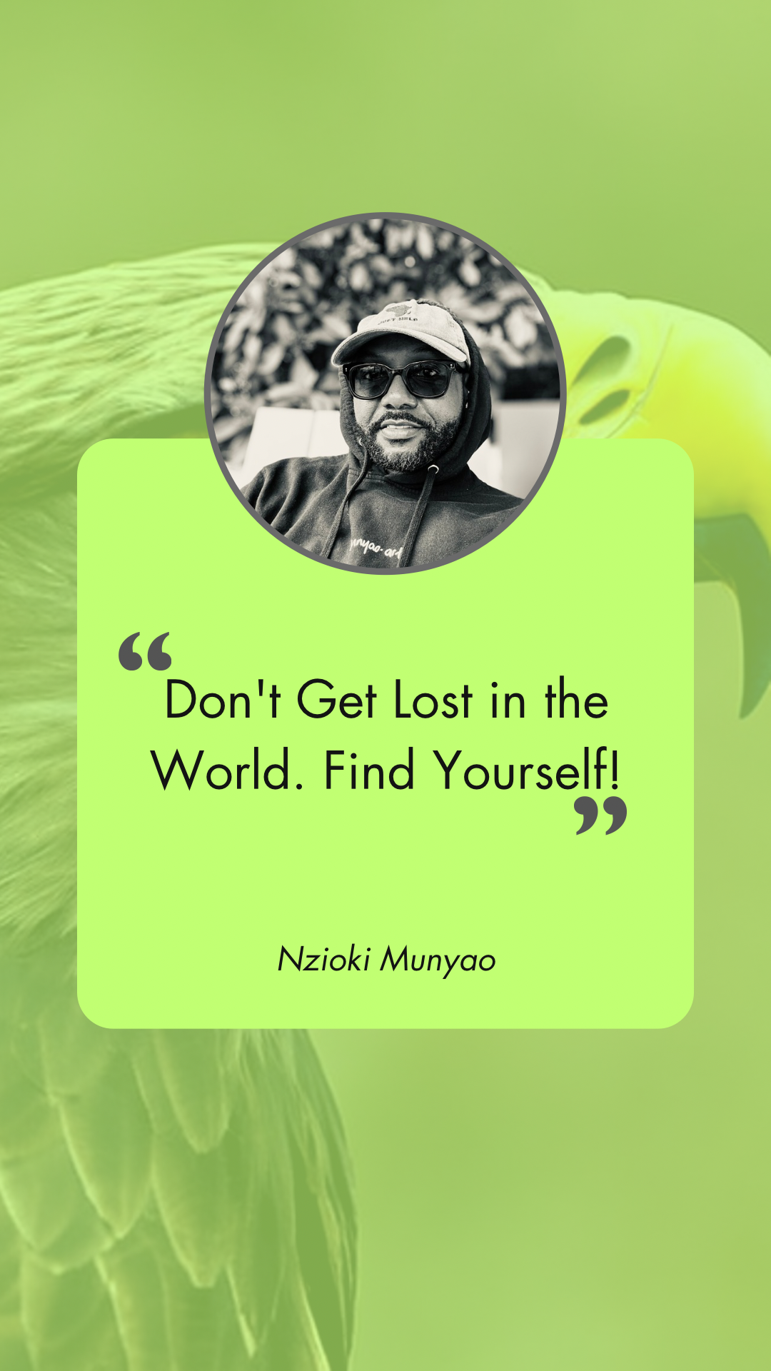 Don’t Get Lost in the World. Find Yourself!