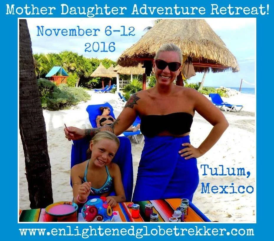 Mother Daughter Adventure Retreat: Tulum, Mexico