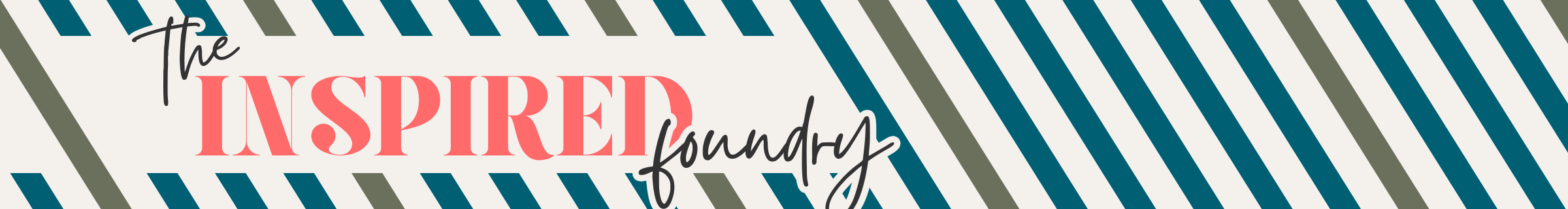 Part of a colorful graphic design displaying the words 'The Inspired Foundry' with a background of diagonal navy blue, white, and olive green stripes.