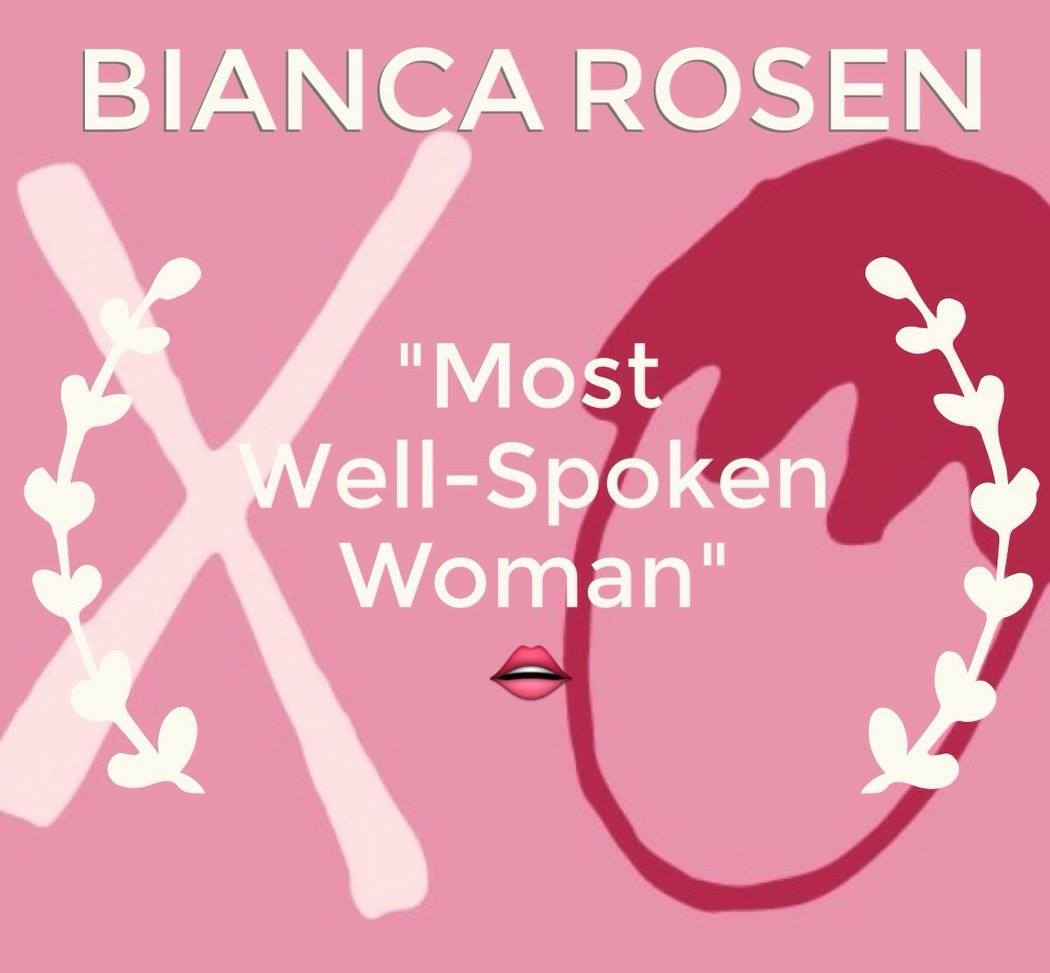 Bianca, we can always count on you to articulate what the rest of us are trying to say, and you always say it five times more eloquently than the rest of us could. Whenever people tell us specific parts of our podcast they liked, it is usually a story you told or a point you made because they are just THAT good. Your outspoken voice is so crucial to our podcast, so we wanted to give you The Most Well Spoken Woman award!